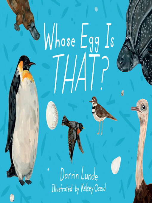 Title details for Whose Egg Is That? by Darrin Lunde - Wait list